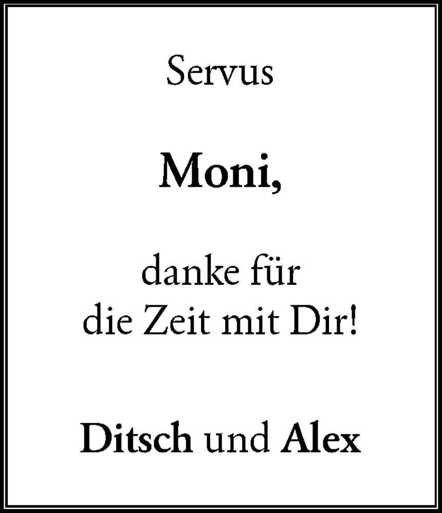  Traueranzeige für Moni  vom 14.01.2026 aus Hohenloher Tagblatt